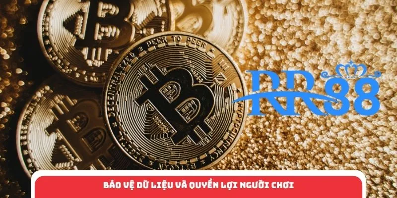 Bảo vệ dữ liệu và quyền lợi người chơi